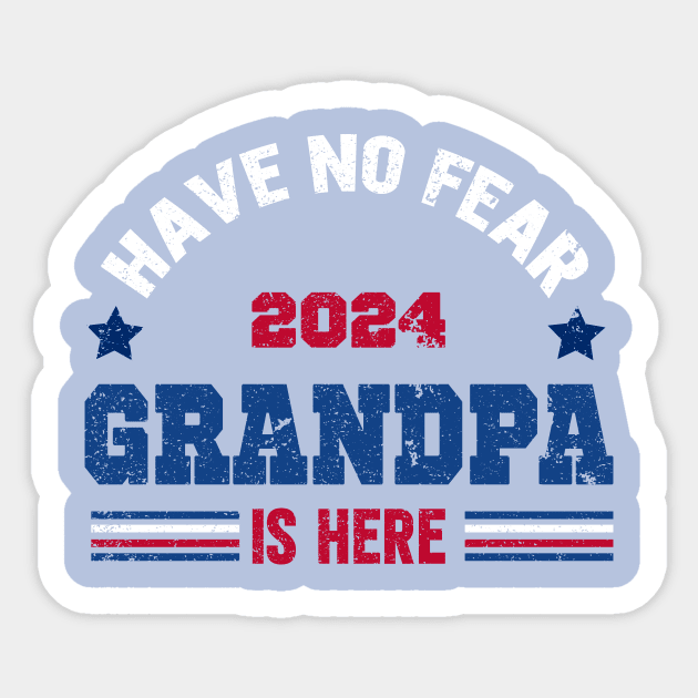 Have no fear 2024, GRANDPA is here Sticker by SecuraArt